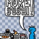 More Sushi!