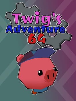 Twig’s Adventure 64