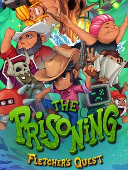 The Prisoning: Fletcher’s Quest