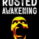 Rusted Awakening