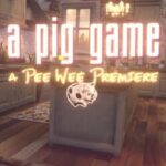 A Pig Game: A Pee Wee Premiere