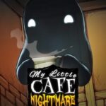 My Little Cafe Nightmare