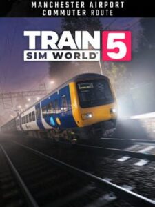 Train Sim World 5: Manchester Airport Commuter: Manchester – Alderley Edge