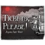 Tickets, Please!