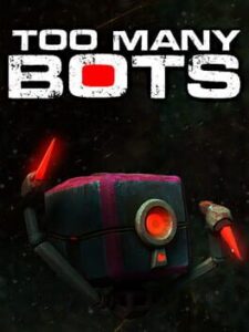 Too Many Bots
