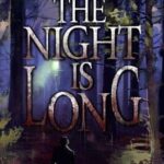 The Night Is Long