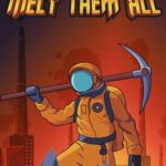 Melt Them All