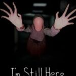 I'm Still Here
