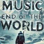 The Music at the End of the World