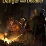 Danger and Deadlier