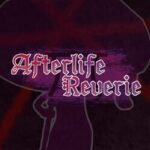 Afterlife Reverie