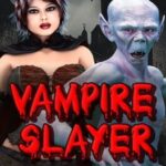 Vampire Slayer