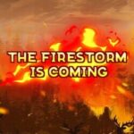 The Firestorm is Coming