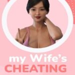 My Wife's Cheating on Me!