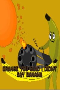Orange You Glad I Didn’t Say Banana