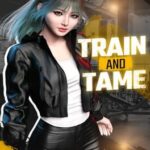 Train and Tame