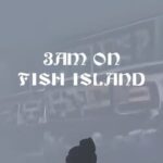 3AM on Fish Island