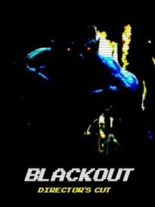 Blackout: Director’s Cut