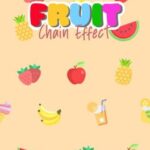 Fruit: Chain Effect