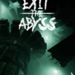 Exit The Abyss