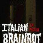 Italian Brainrot: In Prison