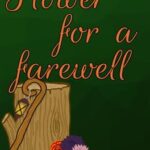 Flower for a Farewell