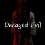 Decayed Evil