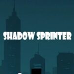 Shadow Sprinter