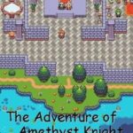 The Adventure of Amethyst Knight