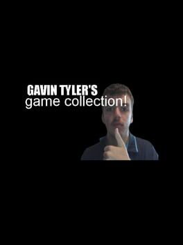 Gavin Tyler’s Game Collection