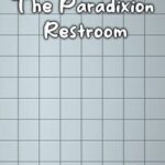 The Paradixion: Restroom