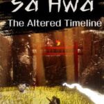 SaHwa: The Altered Timeline