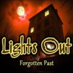 Lights Out: Forgotten Past
