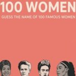 100 Women: Guess the Name of 100 Famous Women