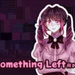 Something Left