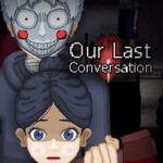 Our Last Conversation