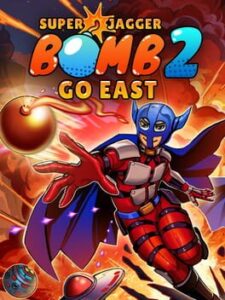 Super Jagger Bomb 2: Go East