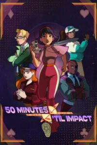 50 Minutes ‘Til Impact