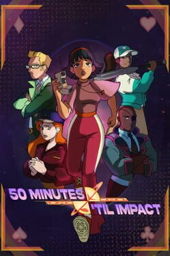50 Minutes ‘Til Impact