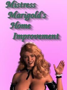 Mistress Marigold’s Home Improvement