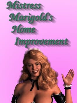 Mistress Marigold’s Home Improvement