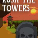 Rush The Towers