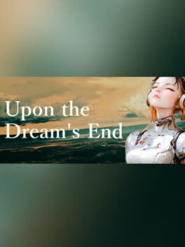 Upon the Dream’s End