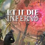 Let It Die: Inferno