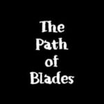 The Path of Blades
