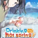 Drinking in the Hot Spring!