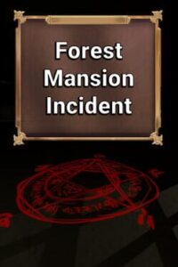 Forest Mansion Incident