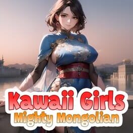 Kawaii Girls: Mighty Mongolian