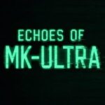 Echoes of MK-ULTRA