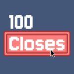 100 Closes